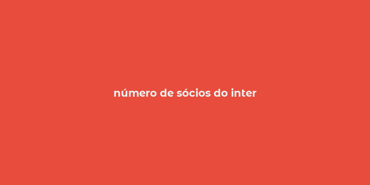 número de sócios do inter