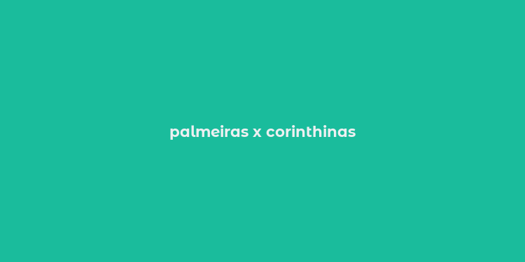 palmeiras x corinthinas