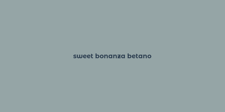 sweet bonanza betano