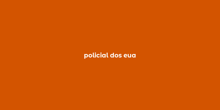 policial dos eua