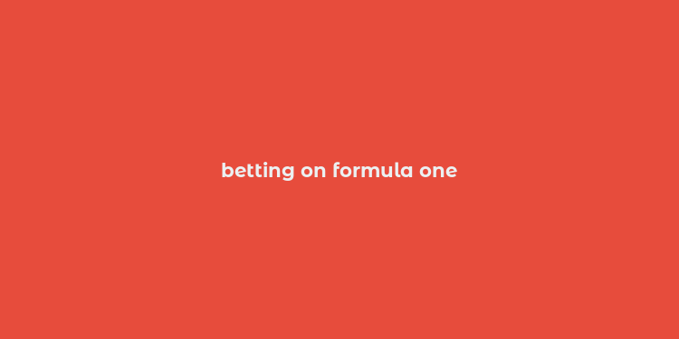 betting on formula one