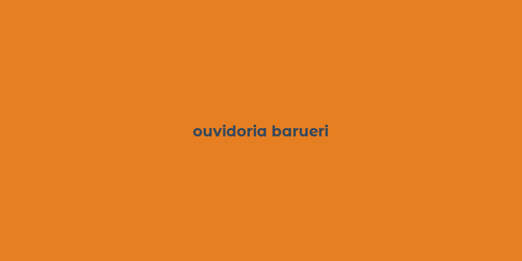 ouvidoria barueri