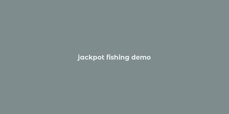 jackpot fishing demo