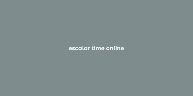 escalar time online