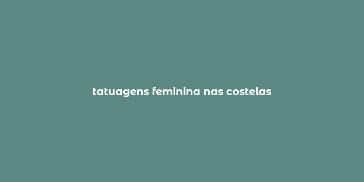 tatuagens feminina nas costelas