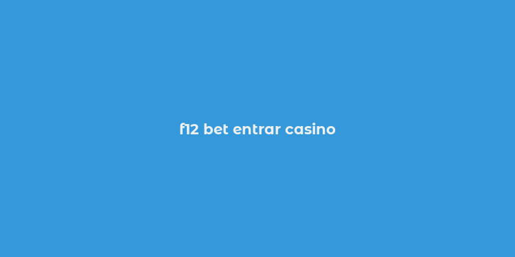 f12 bet entrar casino