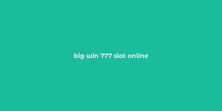 big win 777 slot online