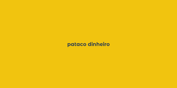 pataco dinheiro