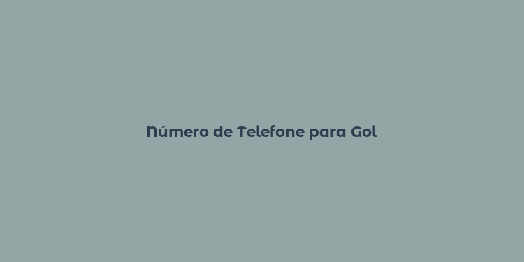 Número de Telefone para Gol