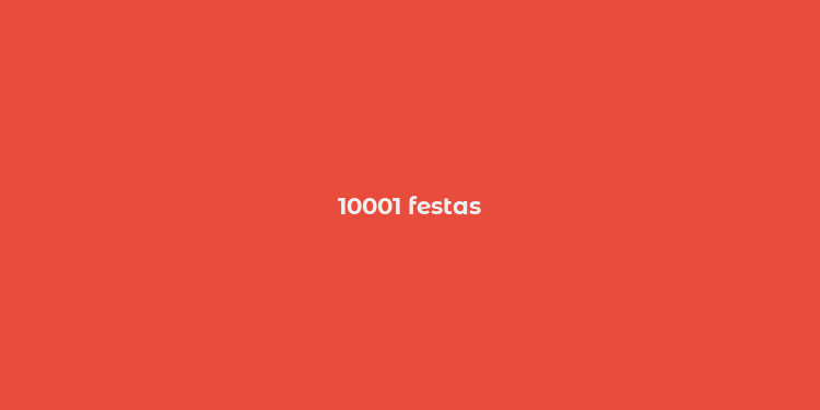 10001 festas