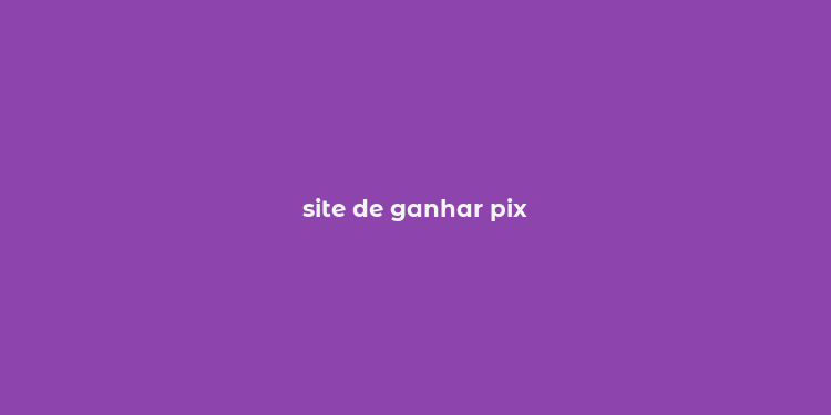 site de ganhar pix