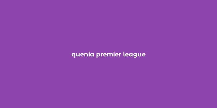 quenia premier league