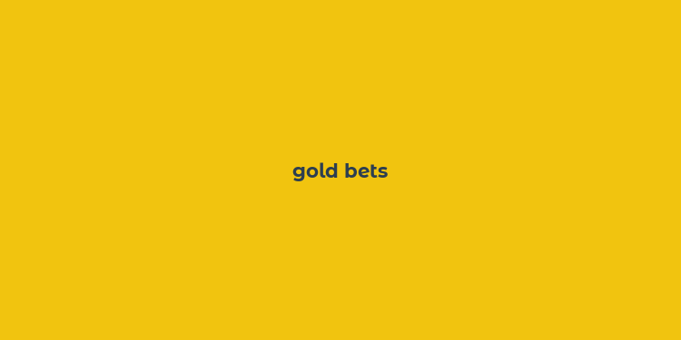 gold bets