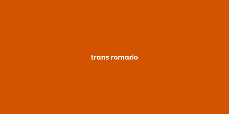 trans romario