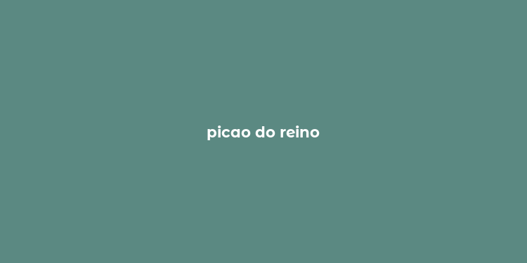 picao do reino