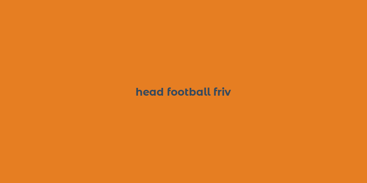 head football friv