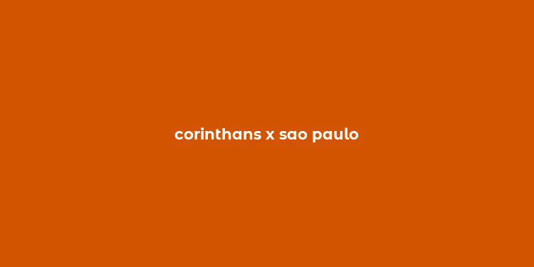 corinthans x sao paulo