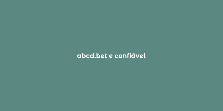 abcd.bet e confiável