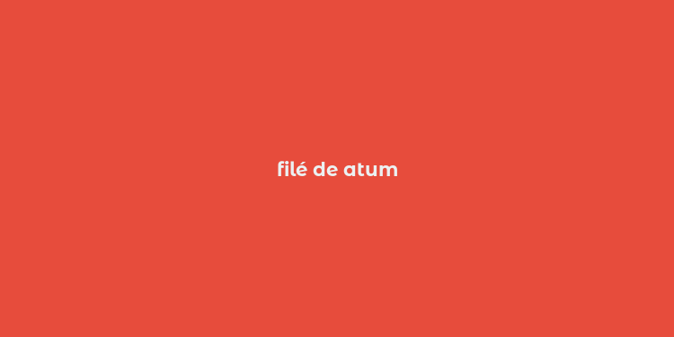 filé de atum