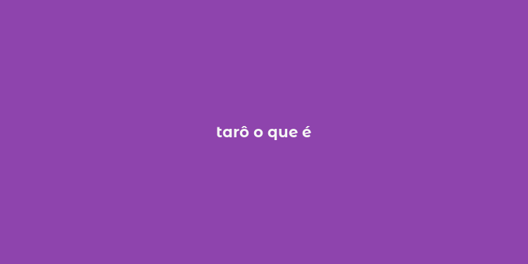 tarô o que é