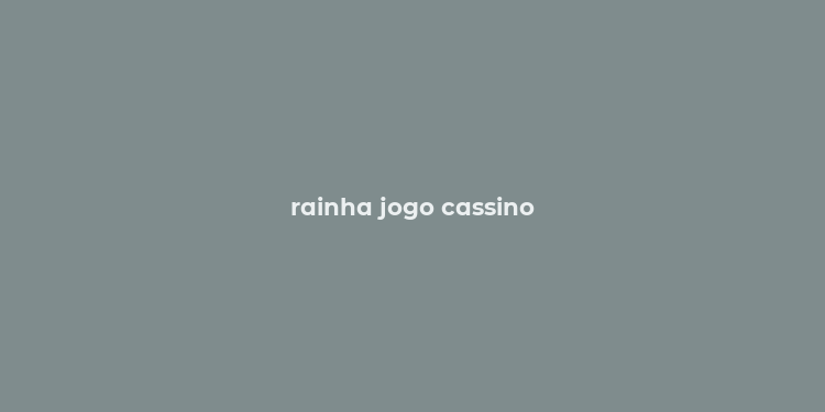 rainha jogo cassino