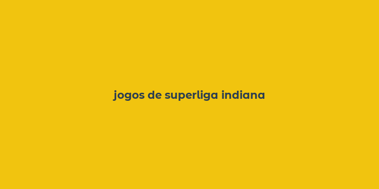 jogos de superliga indiana