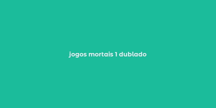 jogos mortais 1 dublado