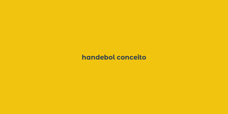 handebol conceito