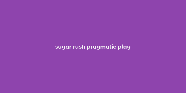 sugar rush pragmatic play