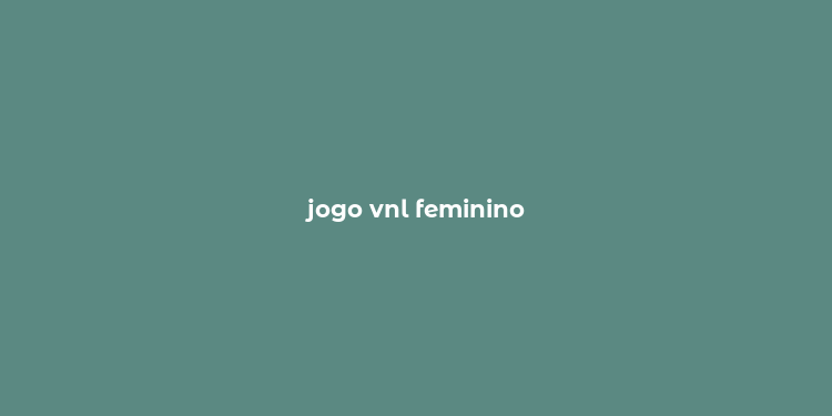 jogo vnl feminino