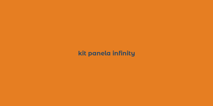 kit panela infinity