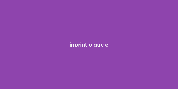 inprint o que é