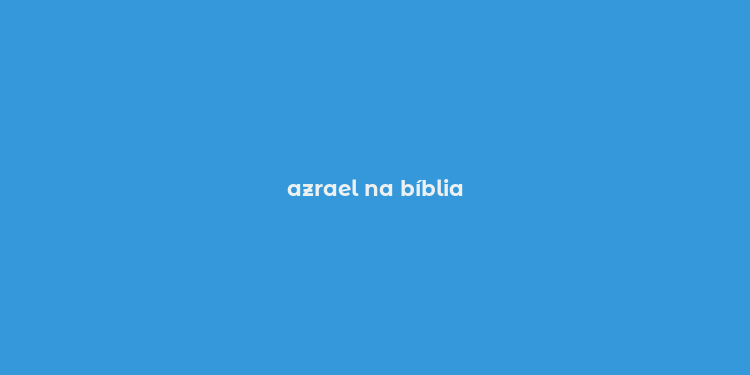 azrael na bíblia