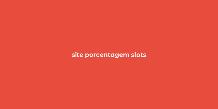 site porcentagem slots