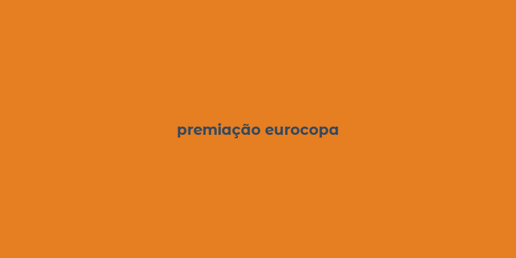 premiação eurocopa