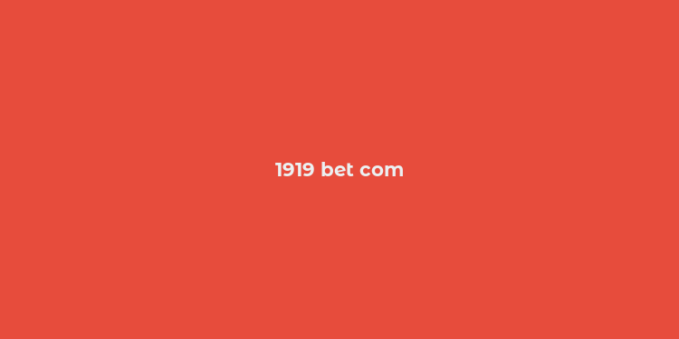 1919 bet com