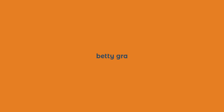 betty gra