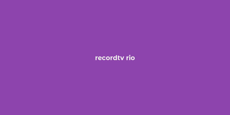 recordtv rio