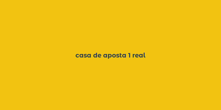 casa de aposta 1 real