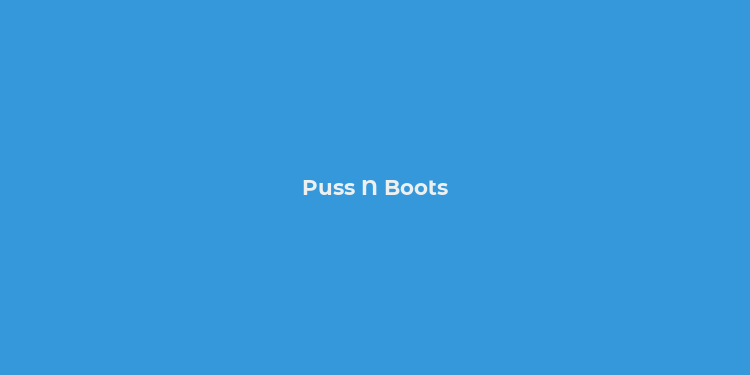 Puss N Boots