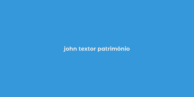 john textor patrimônio