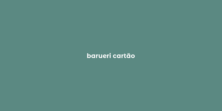 barueri cartão