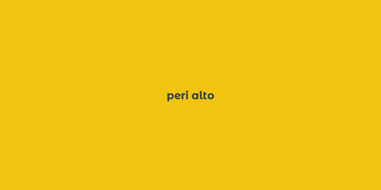 peri alto