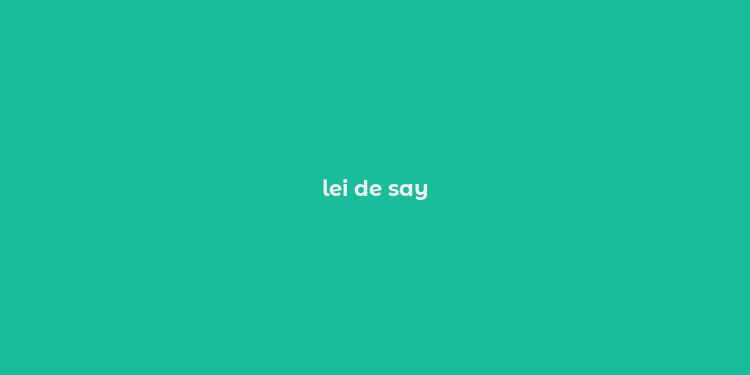 lei de say