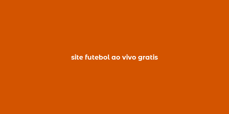 site futebol ao vivo gratis