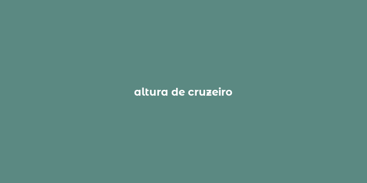 altura de cruzeiro