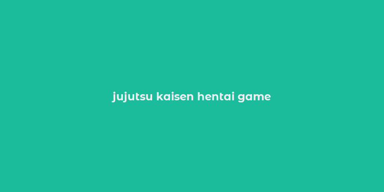 jujutsu kaisen hentai game