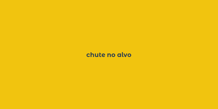 chute no alvo