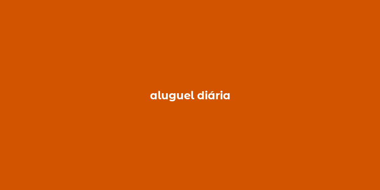 aluguel diária