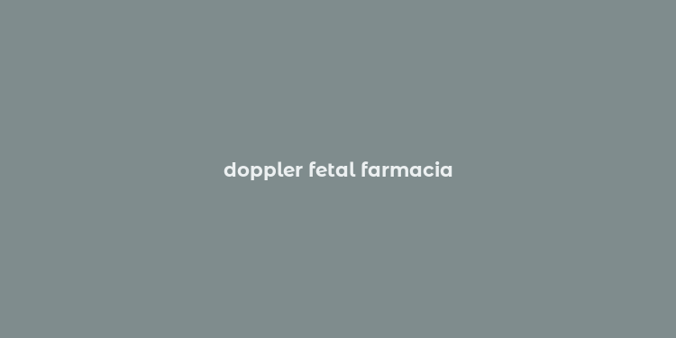 doppler fetal farmacia